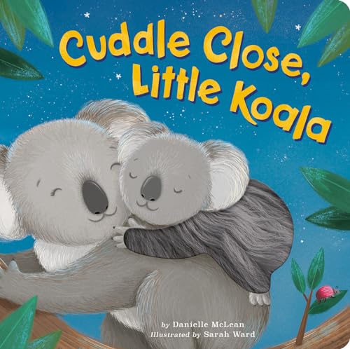 Beispielbild fr Cuddle Close, Little Koala zum Verkauf von SecondSale