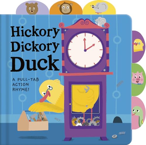 Stock image for Hickory Dickory Duck: A Pull-Tab Action Rhyme! for sale by Dream Books Co.