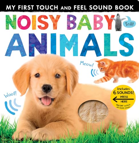 Beispielbild fr Noisy Baby Animals: Includes Six Sounds! (My First) zum Verkauf von Dream Books Co.