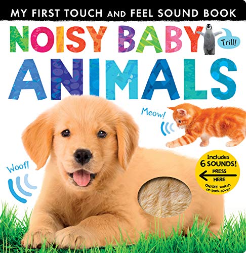 Imagen de archivo de Noisy Baby Animals: Includes Six Sounds! (My First) a la venta por Reliant Bookstore