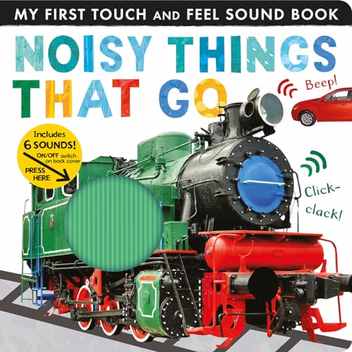 Beispielbild fr Noisy Things That Go : Includes Six Sounds! zum Verkauf von Better World Books