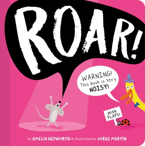 Imagen de archivo de Roar! : WARNING! This Book Is Very NOISY! a la venta por Better World Books