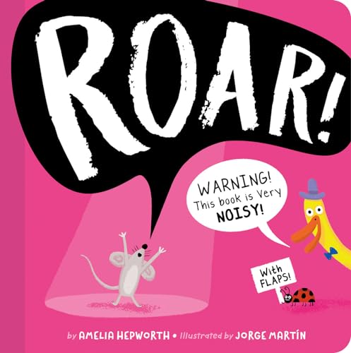 Stock image for Roar! : WARNING! This Book Is Very NOISY! for sale by Better World Books