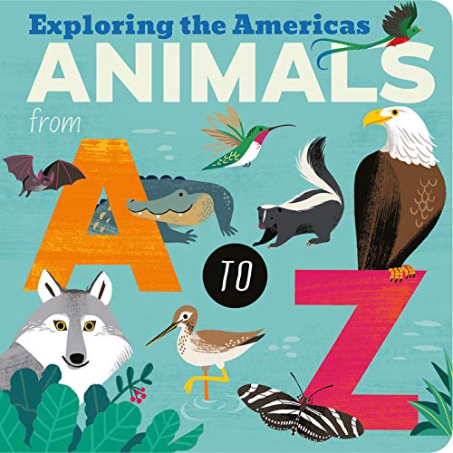Beispielbild fr Animals from a to Z : Exploring the Americas zum Verkauf von Better World Books