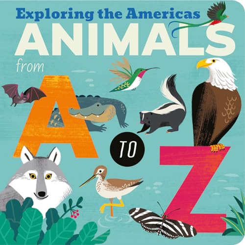 Stock image for Animals from A to Z: Exploring the Americas for sale by ThriftBooks-Reno