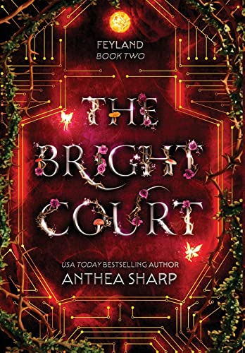 Stock image for The Bright Court (Feyland) for sale by Big River Books