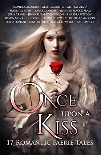 Stock image for Once Upon A Kiss: 17 Romantic Faerie Tales for sale by Books Unplugged