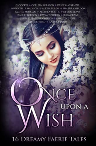 Stock image for Once Upon A Wish: 16 Dreamy Faerie Tales (Once Upon Series) for sale by GF Books, Inc.