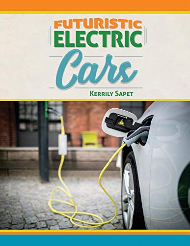 Beispielbild fr Futuristic Electric Cars (Futuristic Electric Vehicles) zum Verkauf von Irish Booksellers