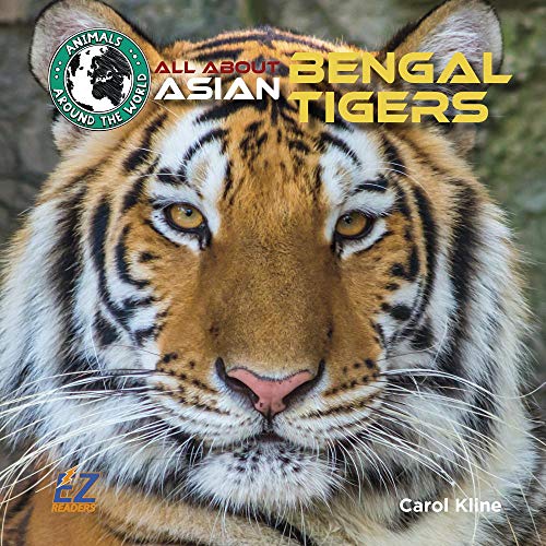 Stock image for All About Asian Bengal Tigers (Animals Around the World) for sale by Housing Works Online Bookstore
