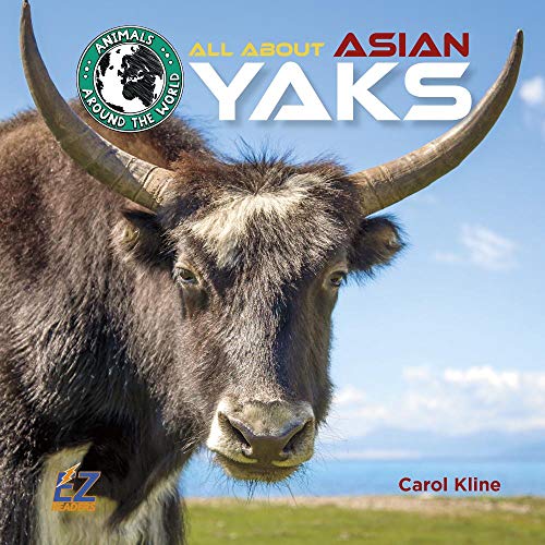Stock image for All About Asian Yaks (Animals Around the World: Asian Animals) for sale by Housing Works Online Bookstore