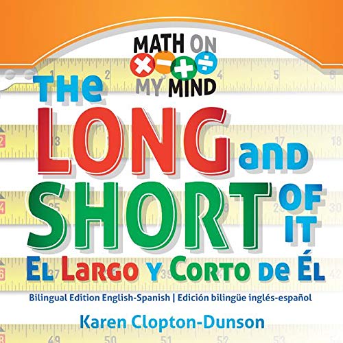 Imagen de archivo de The Long and Short of It / El Largo y Corto de l (Math on My Mind) (English and Spanish Edition) a la venta por Irish Booksellers