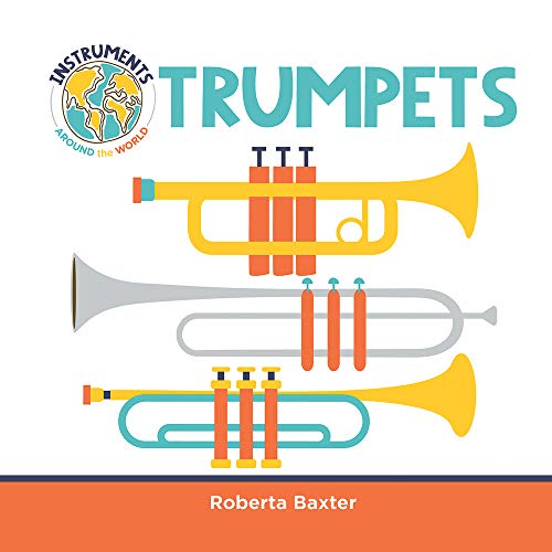 Stock image for Trumpets (Instruments Around the World) for sale by PlumCircle