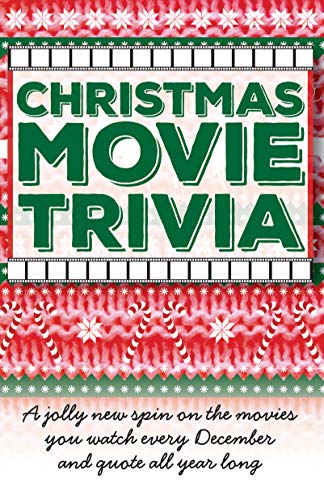 Stock image for Christmas Movie Trivia: A Jolly New Spin on the Movies You Watch Every December and Quote All Year Long for sale by Your Online Bookstore