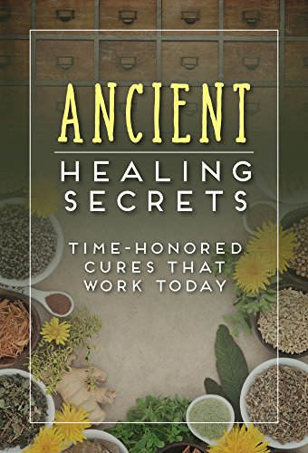 Beispielbild fr Ancient Healing Secrets: Time-Honored Cures That Work Today zum Verkauf von SecondSale