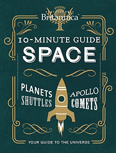 Beispielbild fr Encyclopaedia Britannica 10-Minute Guide: Space zum Verkauf von Wonder Book