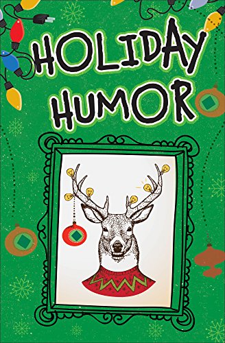 Imagen de archivo de Holiday Humor (Christmas-Themed Stories, Song Parodies, Jokes, Cartoons, and More!) a la venta por SecondSale