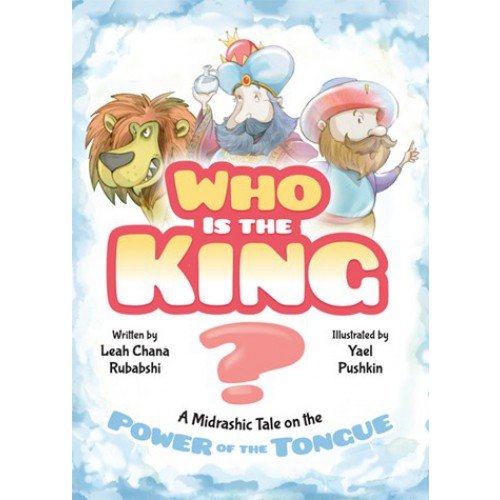 Beispielbild fr Who is the King - A Midrashic Tale on the Power of the Tongue zum Verkauf von ThriftBooks-Atlanta