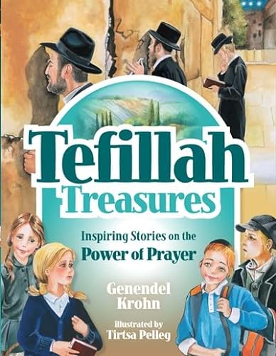 Beispielbild fr Tefillah Treasures: Inspiring Stories on the Power of Prayer zum Verkauf von Irish Booksellers