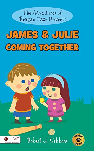 9781680280845: The Adventures of Reagan Face Present: James & Julie Coming Together