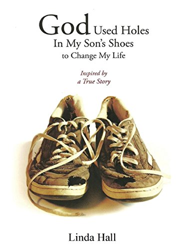 9781680281255: God Used Holes in my Son Shoe's to Change my Life