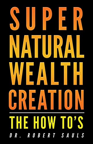 9781680283716: Supernatural wealth creation: The how to's