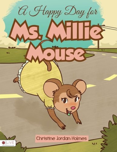 9781680285185: A Happy Day for Ms. Millie Mouse