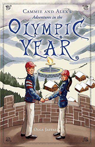 Stock image for Cammie and Alex's Adventures in the Olympic Year for sale by ThriftBooks-Atlanta