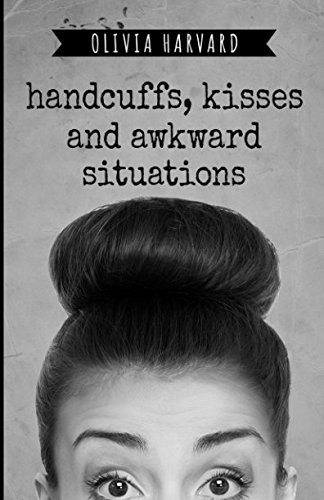 Beispielbild fr Handcuffs, Kisses and Awkward Situations zum Verkauf von WorldofBooks