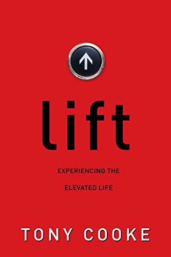 Beispielbild fr Lift : Experiencing the Elevated Life zum Verkauf von Better World Books