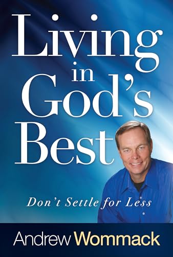 Stock image for Living in Gods Best: Dont Settle for Less for sale by KuleliBooks