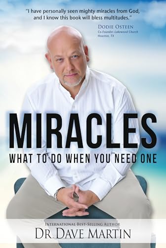 Stock image for Miracles: What to Do When You Need One for sale by SecondSale