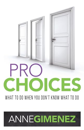9781680311662: ProChoices: What to Do When You Don't Know What to Do
