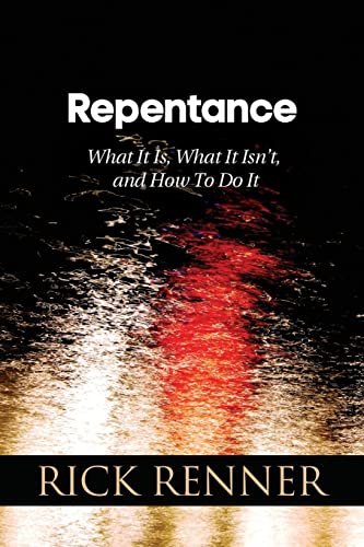 9781680312003: Repentance: What It Is, What It Isn't, and How to Do It