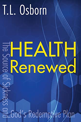 Stock image for Health Renewed: The Source of Sickness and God's Redemptive Plan for sale by Books Unplugged