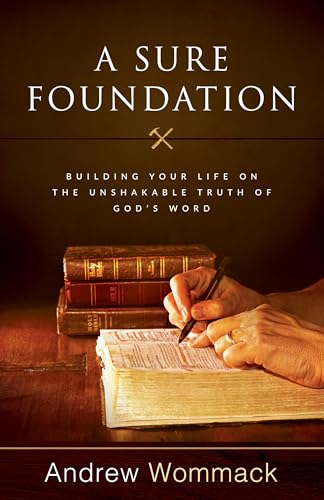 Beispielbild fr A Sure Foundation: Building Your Life on the Unshakable Truth of Gods Word zum Verkauf von Dream Books Co.