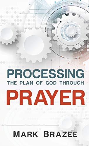 9781680313062: Processing the Plan of God Through Prayer