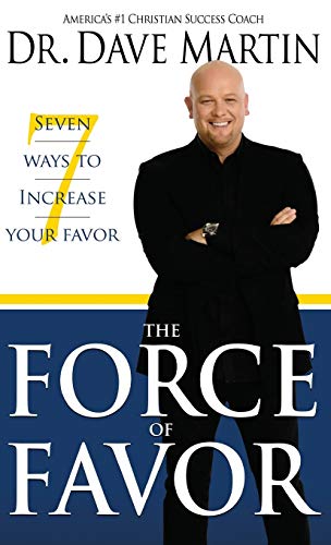 9781680313727: Force of Favor: Seven Ways to Increase Your Favor