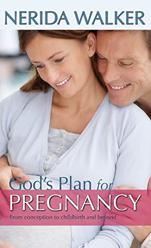 Beispielbild fr God's Plan for Pregnancy: From Conception to Childbirth and Beyond zum Verkauf von Monster Bookshop