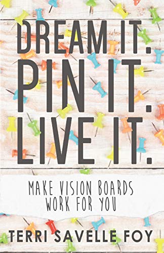 Stock image for Dream It Pin It Live It Make Vision Boards Work For You for sale by PBShop.store US