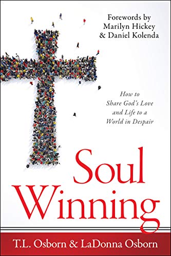 9781680314755: Soul Winning: How to Share God's Love and Life to a World in Despair