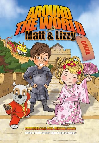 Beispielbild fr Around the World with Matt and Lizzy - China: Club1040.com Kids Mission Series (Club 1040 Kids: Mission) zum Verkauf von BooksRun