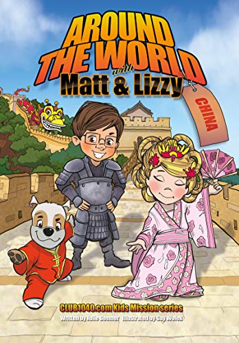 9781680315646: Around the World with Matt and Lizzy - China (Club 1040 Kids: Mission)