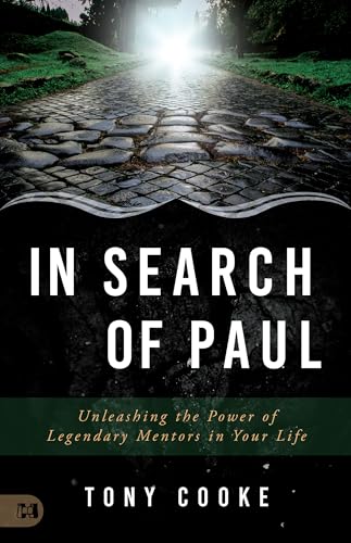 Stock image for In Search of Paul: Unleashing the Power of Legendary Mentors in Your Life for sale by Decluttr