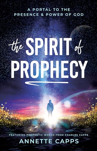 Stock image for The Spirit of Prophecy: A Portal to the Presence and Power of God for sale by BooksRun