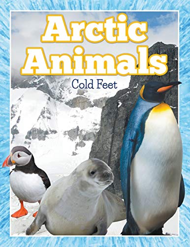 Beispielbild fr Arctic Animals (Cold Feet) zum Verkauf von Idaho Youth Ranch Books