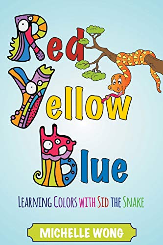 9781680329278: Red, Yellow, Blue: Learning Colors with Sid the Snake
