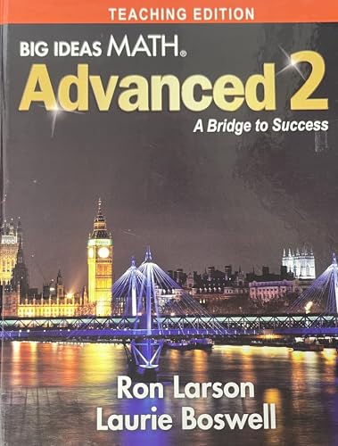 Stock image for Big Ideas Math Advanced 2 a Bridge to Success Teaching Edition for sale by Alliance Book Services