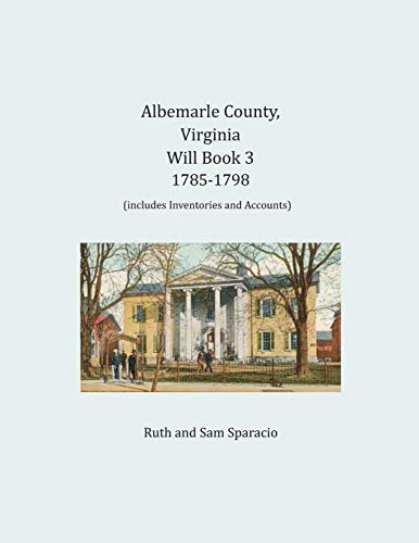 Imagen de archivo de Albemarle County, Virginia Will Book 3: 1785-1798 a la venta por Chiron Media