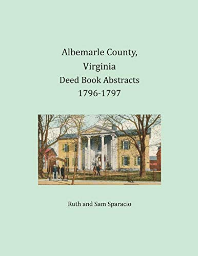 Imagen de archivo de Albemarle County, Virginia Deed Book Abstracts 1796-1797 a la venta por Chiron Media